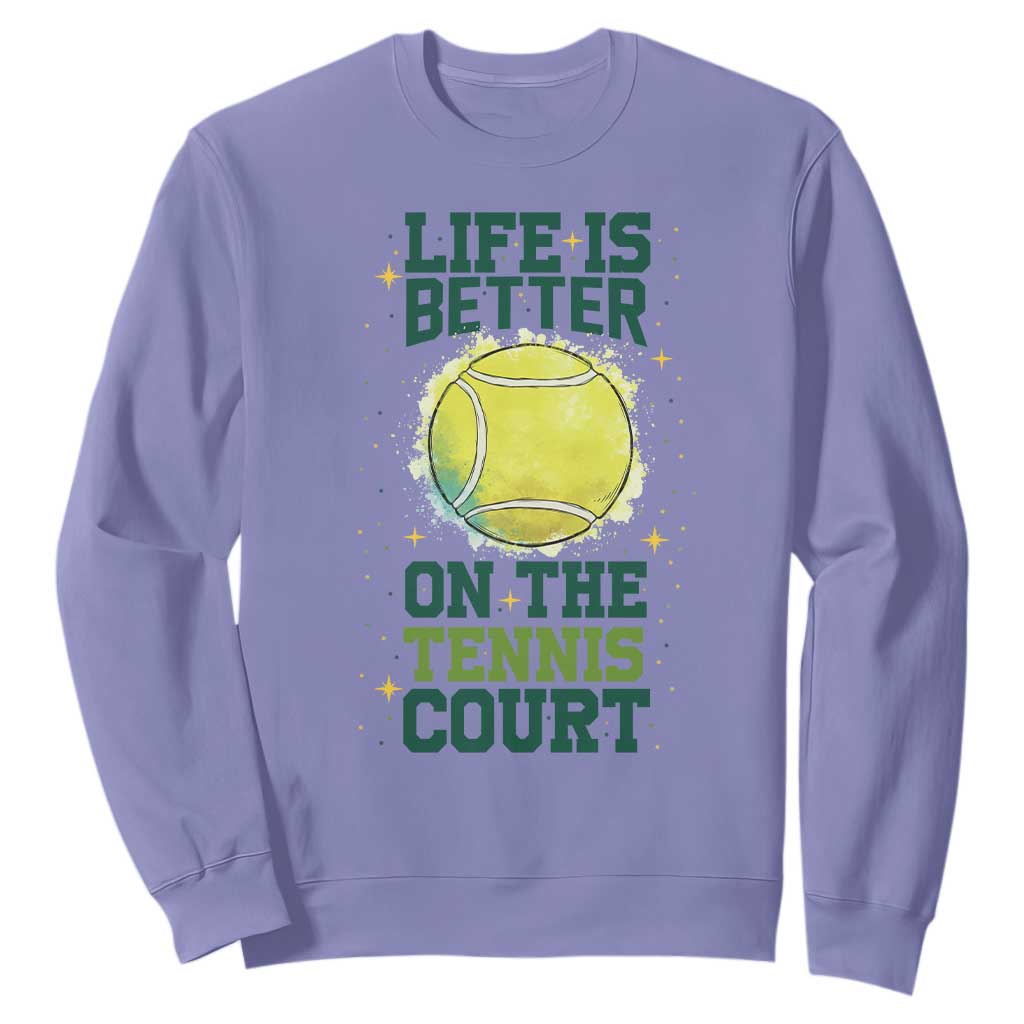 Life Is Better On The Court Sweatshirt Tennis Lover Gift TS12 Violet Print Your Wear