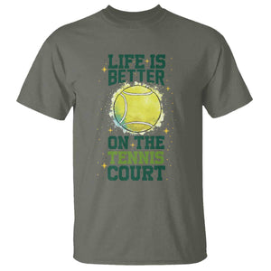 Life Is Better On The Court T Shirt Tennis Lover Gift TS12 Military Green Print Your Wear