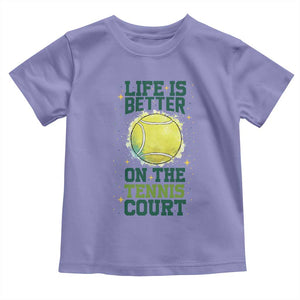 Life Is Better On The Court Toddler T Shirt Tennis Lover Gift TS12 Violet Print Your Wear