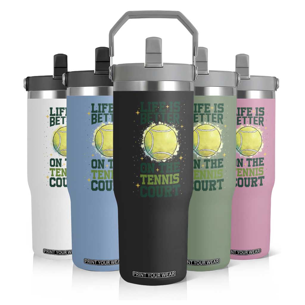 Life Is Better On The Court Flip Straw Tumbler Tennis Lover Gift TS12 Print Your Wear