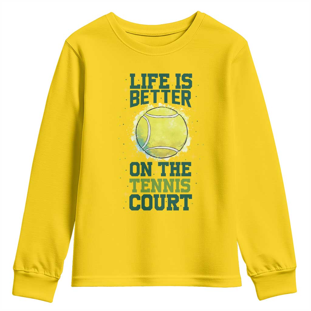 Life Is Better On The Court Youth Sweatshirt Tennis Lover Gift TS12 Daisy Print Your Wear