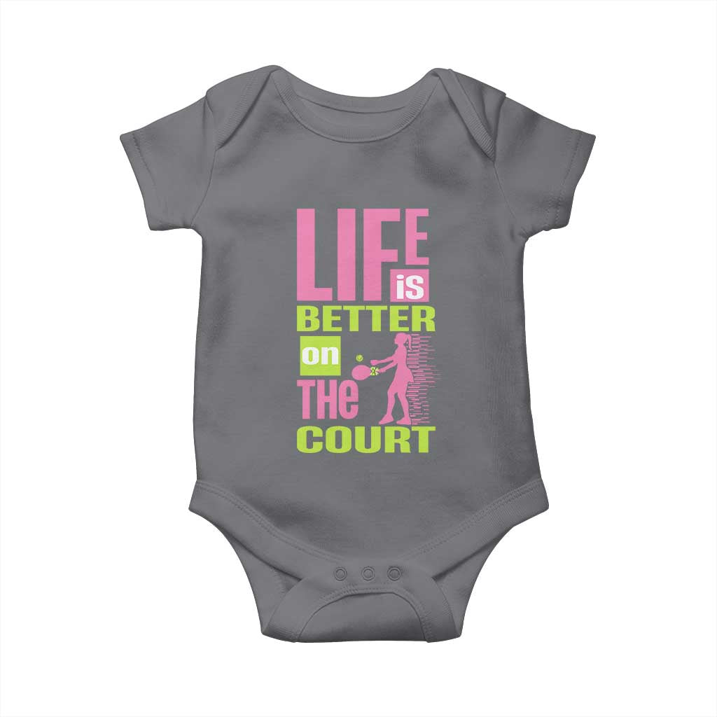 Life Is Better On The Court Baby Onesie Gift For Tennis Fan TS12 Charcoal Print Your Wear