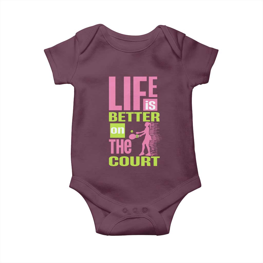 Life Is Better On The Court Baby Onesie Gift For Tennis Fan TS12 Maroon Print Your Wear