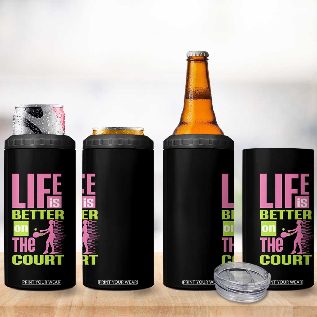 Life Is Better On The Court 4 in 1 Can Cooler Tumbler Gift For Tennis Fan TS12 Print Your Wear