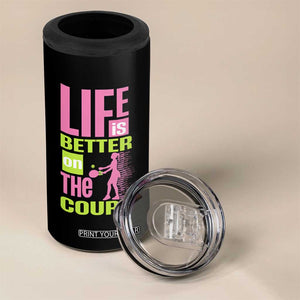Life Is Better On The Court 4 in 1 Can Cooler Tumbler Gift For Tennis Fan TS12 Print Your Wear