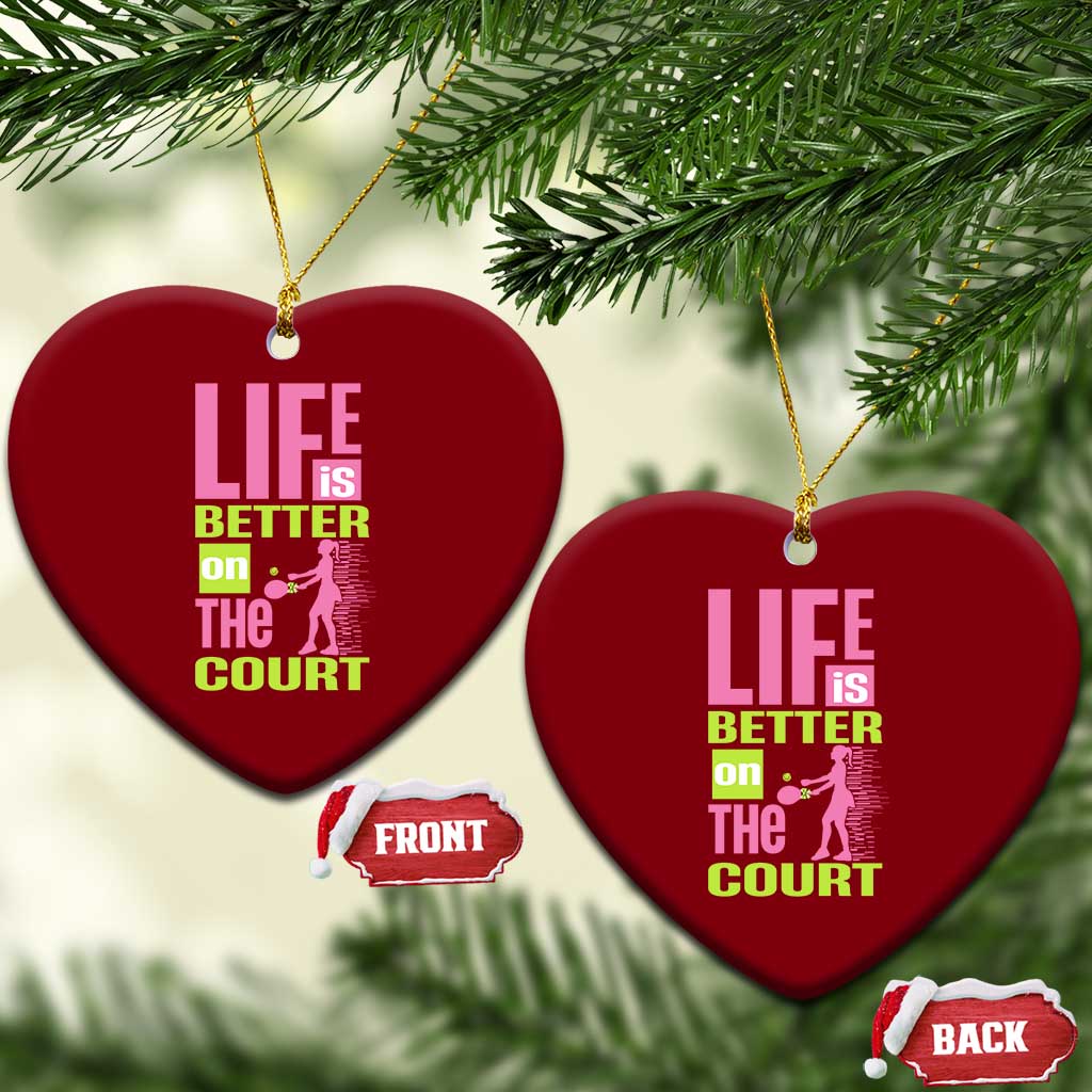 Life Is Better On The Court Ceramic Ornament Gift For Tennis Fan TS12 Print Your Wear
