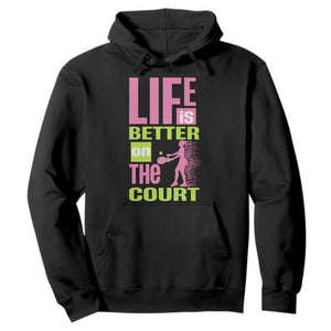 Life Is Better On The Court Hoodie Gift For Tennis Fan TS12 Black Print Your Wear