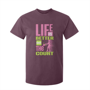 Life Is Better On The Court T Shirt For Kid Gift For Tennis Fan TS12 Maroon Print Your Wear