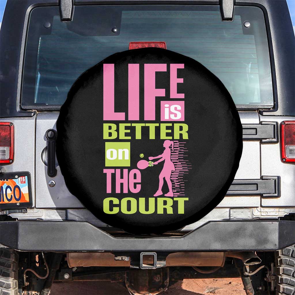 Life Is Better On The Court Spare Tire Cover Gift For Tennis Fan TS12 No hole Black Print Your Wear