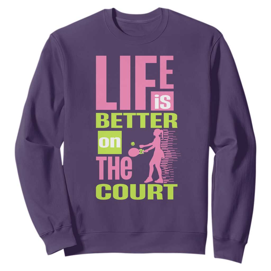 Life Is Better On The Court Sweatshirt Gift For Tennis Fan TS12 Purple Print Your Wear
