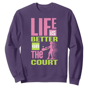 Life Is Better On The Court Sweatshirt Gift For Tennis Fan TS12 Purple Print Your Wear