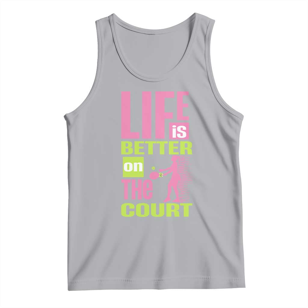 Life Is Better On The Court Tank Top Gift For Tennis Fan TS12 Athletic Heather Print Your Wear