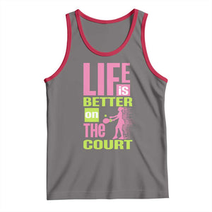 Life Is Better On The Court Tank Top Gift For Tennis Fan TS12 Deep Heather Red Print Your Wear