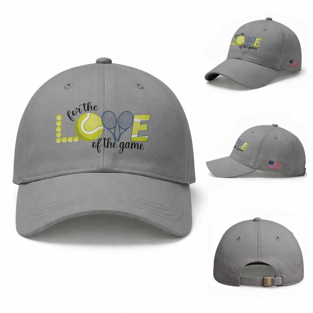 For The Love Of The Game Baseball Cap Inspirational Tennis Gift TS12 Baseball Cap Universal Fit Sport Gray Print Your Wear