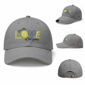 For The Love Of The Game Baseball Cap Inspirational Tennis Gift TS12 Baseball Cap Universal Fit Sport Gray Print Your Wear