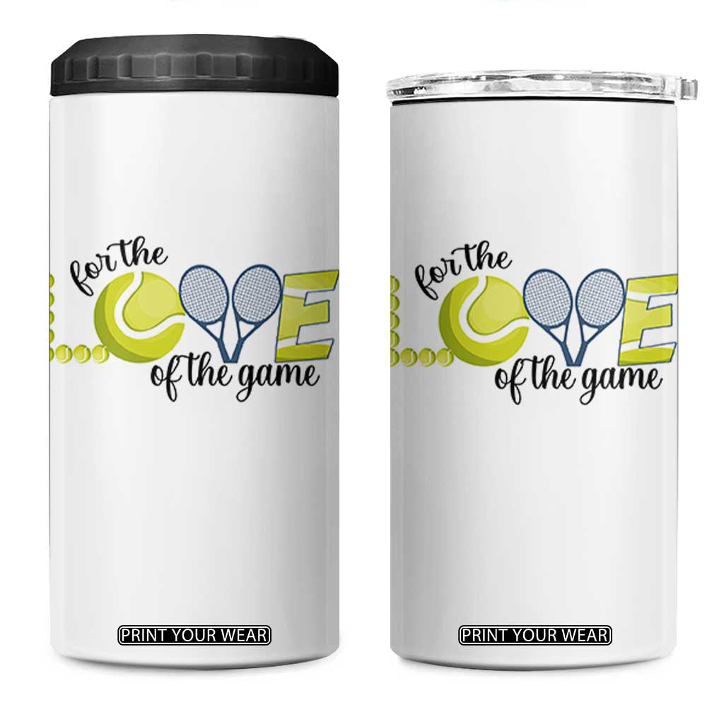 For The Love Of The Game 4 in 1 Can Cooler Tumbler Inspirational Tennis Gift TS12 One Size: 16 oz White Print Your Wear