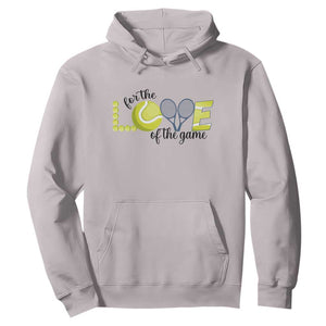For The Love Of The Game Hoodie Inspirational Tennis Gift TS12 Ice Gray Print Your Wear