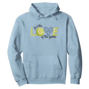 For The Love Of The Game Hoodie Inspirational Tennis Gift TS12 Light Blue Print Your Wear