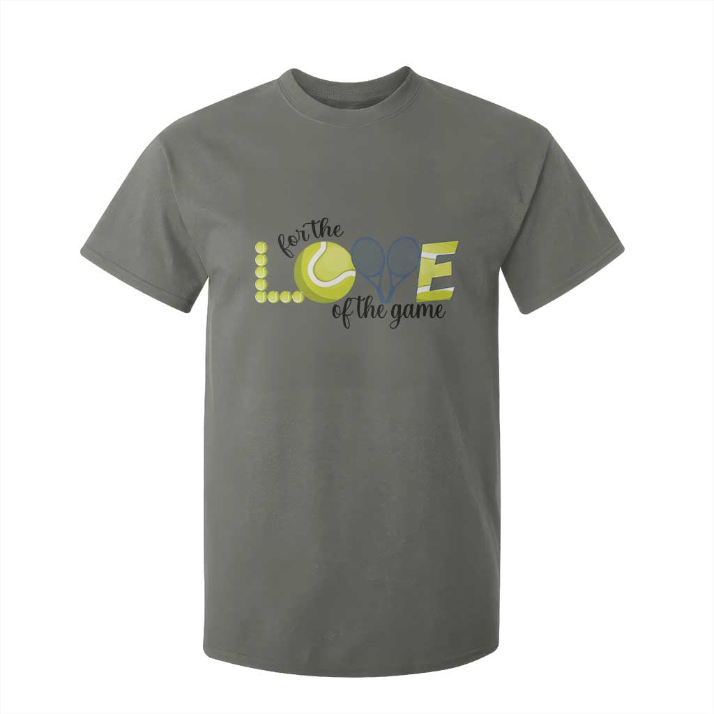 For The Love Of The Game T Shirt For Kid Inspirational Tennis Gift TS12 Military Green Print Your Wear
