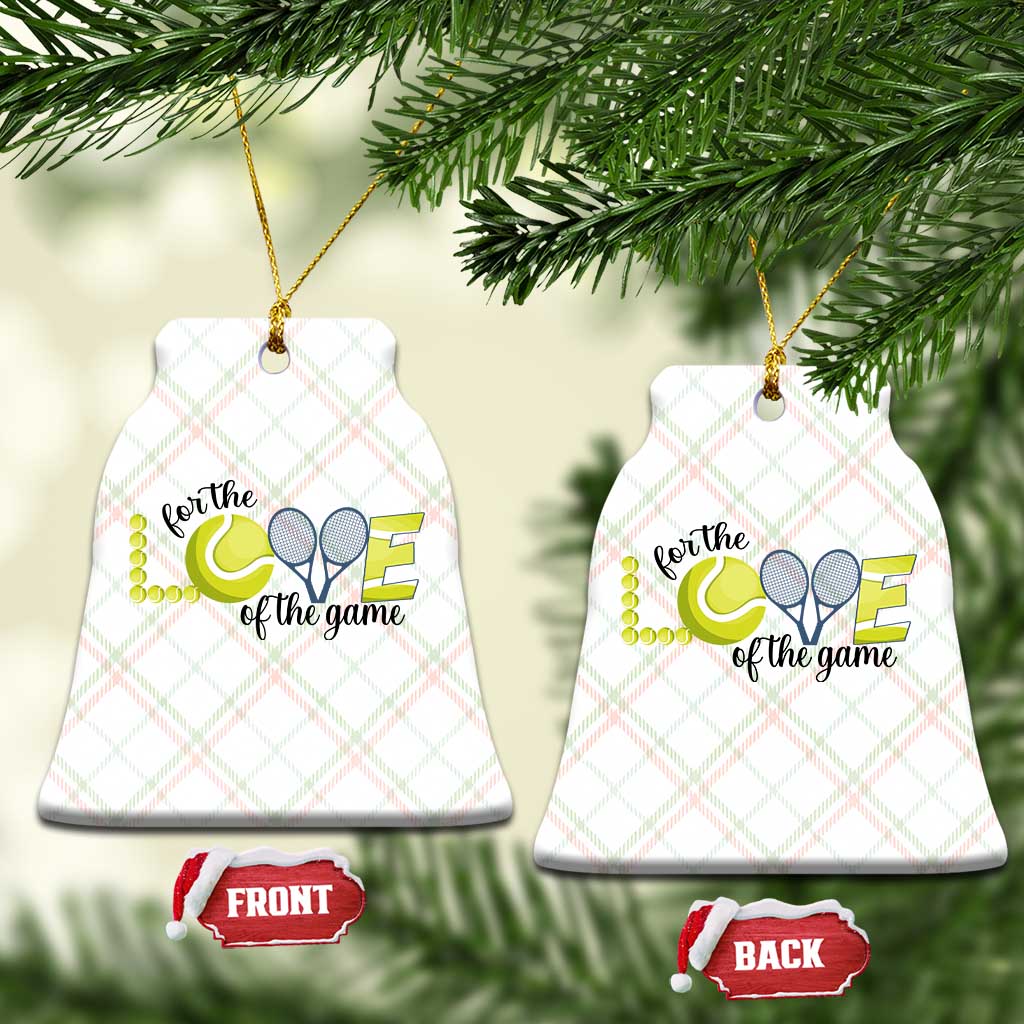 For The Love Of The Game Ceramic Ornament Inspirational Tennis Gift TS12 Print Your Wear