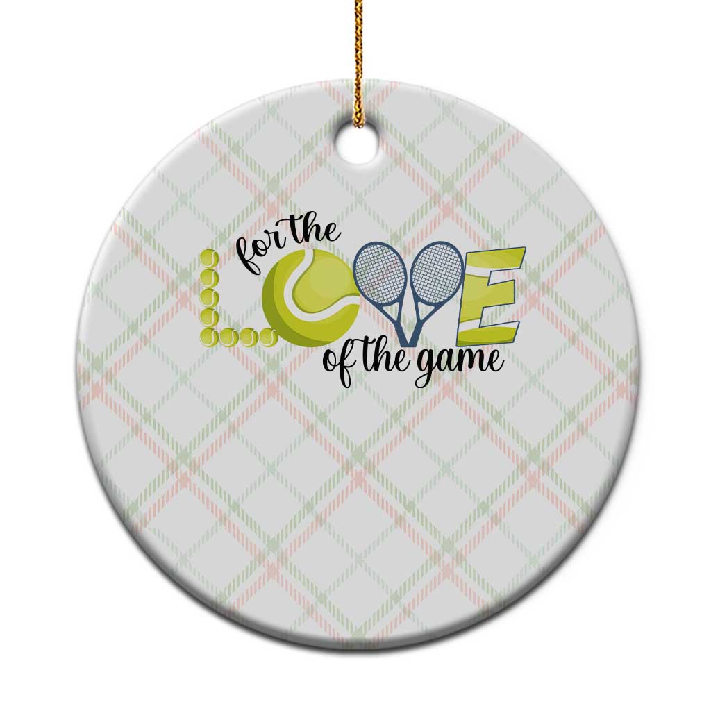For The Love Of The Game Ceramic Ornament Inspirational Tennis Gift TS12 1pc Christmas Plaid Print Your Wear