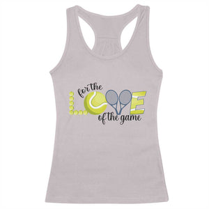 For The Love Of The Game Racerback Tank Top Inspirational Tennis Gift TS12 Ice Gray Print Your Wear