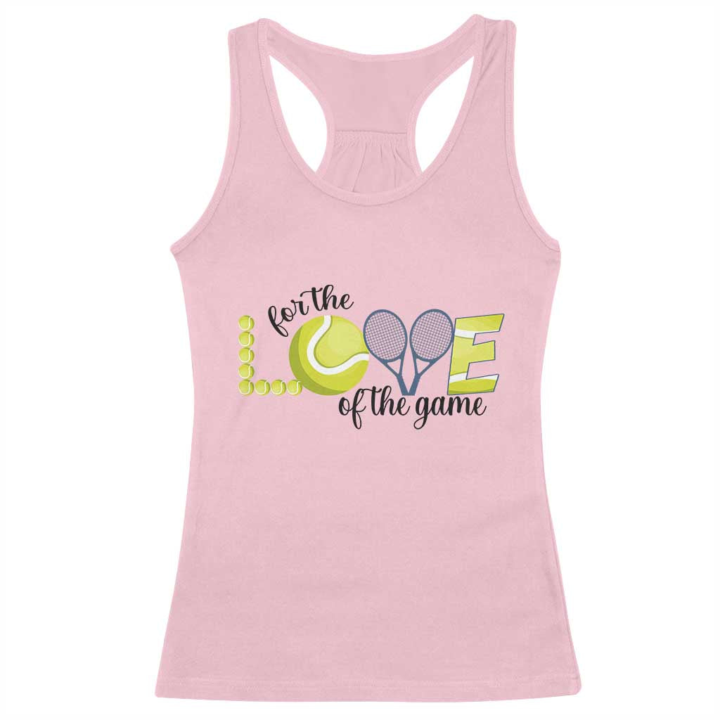 For The Love Of The Game Racerback Tank Top Inspirational Tennis Gift TS12 Light Pink Print Your Wear