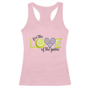 For The Love Of The Game Racerback Tank Top Inspirational Tennis Gift TS12 Light Pink Print Your Wear