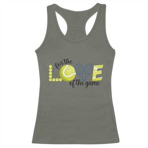 For The Love Of The Game Racerback Tank Top Inspirational Tennis Gift TS12 Military Green Print Your Wear