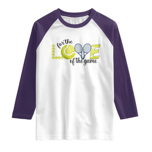 For The Love Of The Game Raglan Shirt Inspirational Tennis Gift TS12 White Purple Print Your Wear