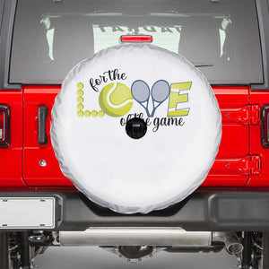 For The Love Of The Game Spare Tire Cover Inspirational Tennis Gift TS12 White Print Your Wear