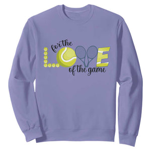 For The Love Of The Game Sweatshirt Inspirational Tennis Gift TS12 Violet Print Your Wear
