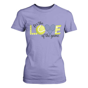 For The Love Of The Game T Shirt For Women Inspirational Tennis Gift TS12 Violet Print Your Wear