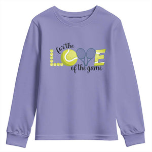 For The Love Of The Game Youth Sweatshirt Inspirational Tennis Gift TS12 Violet Print Your Wear