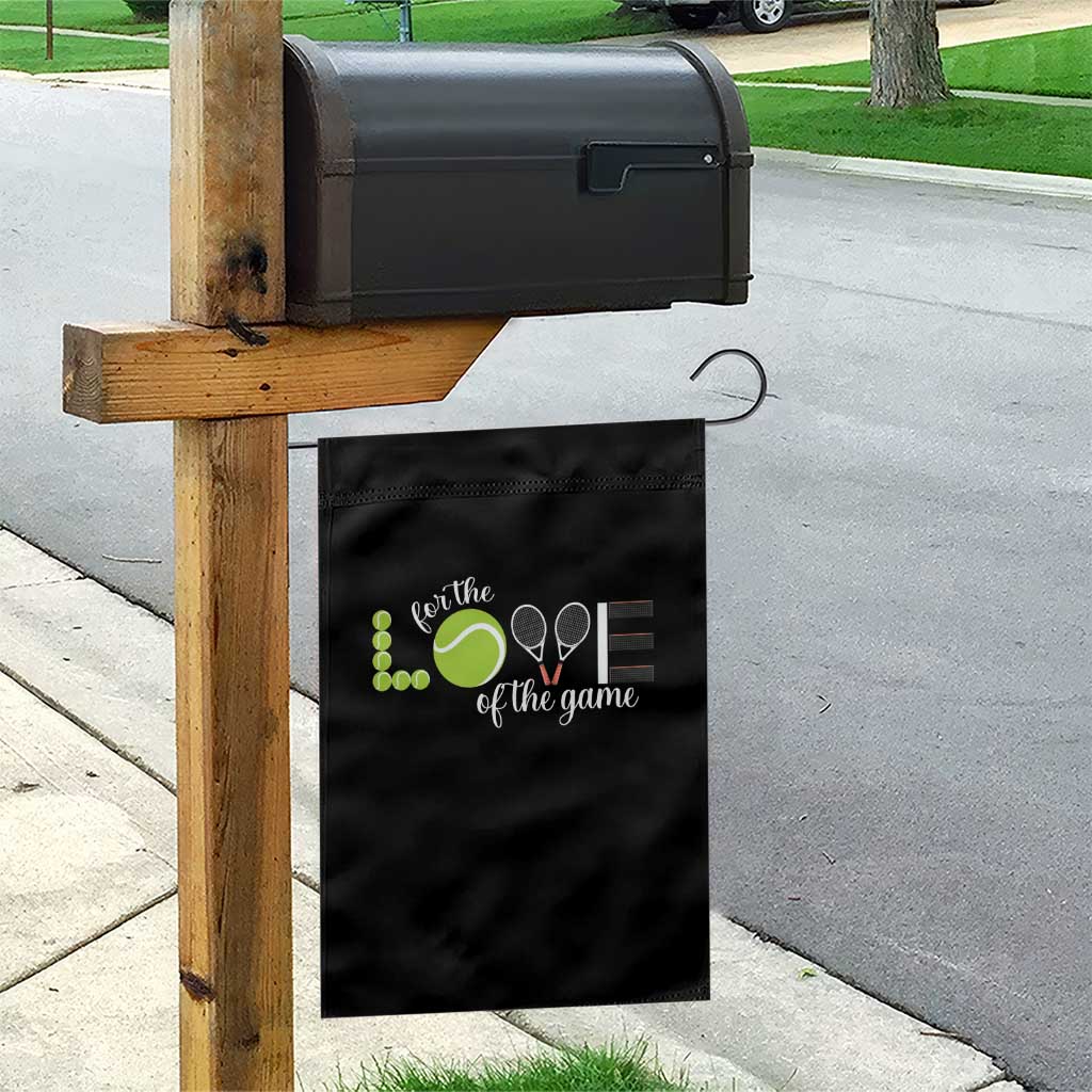 For The Love Of The Game Garden Flag Funny Tennis Fan Gift TS12 Print Your Wear