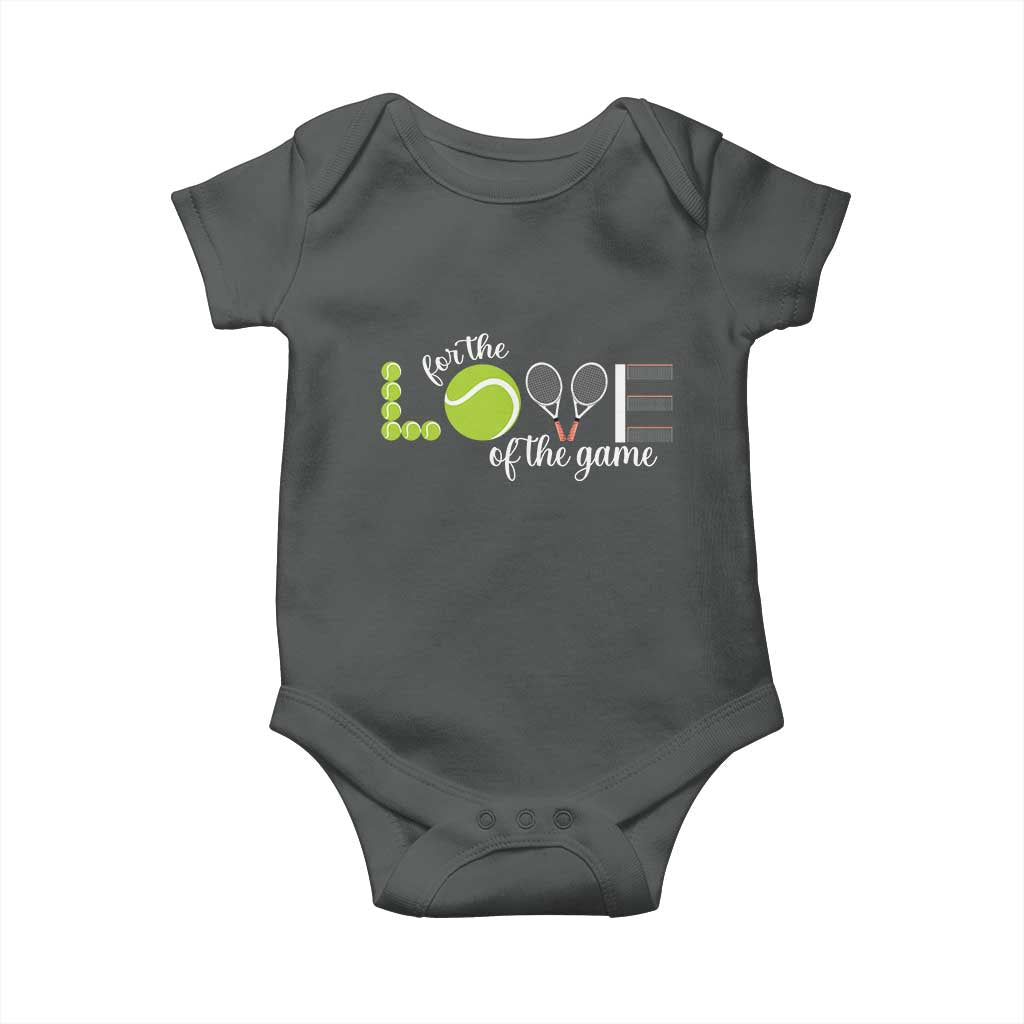 For The Love Of The Game Baby Onesie Funny Tennis Fan Gift TS12 Dark Heather Print Your Wear