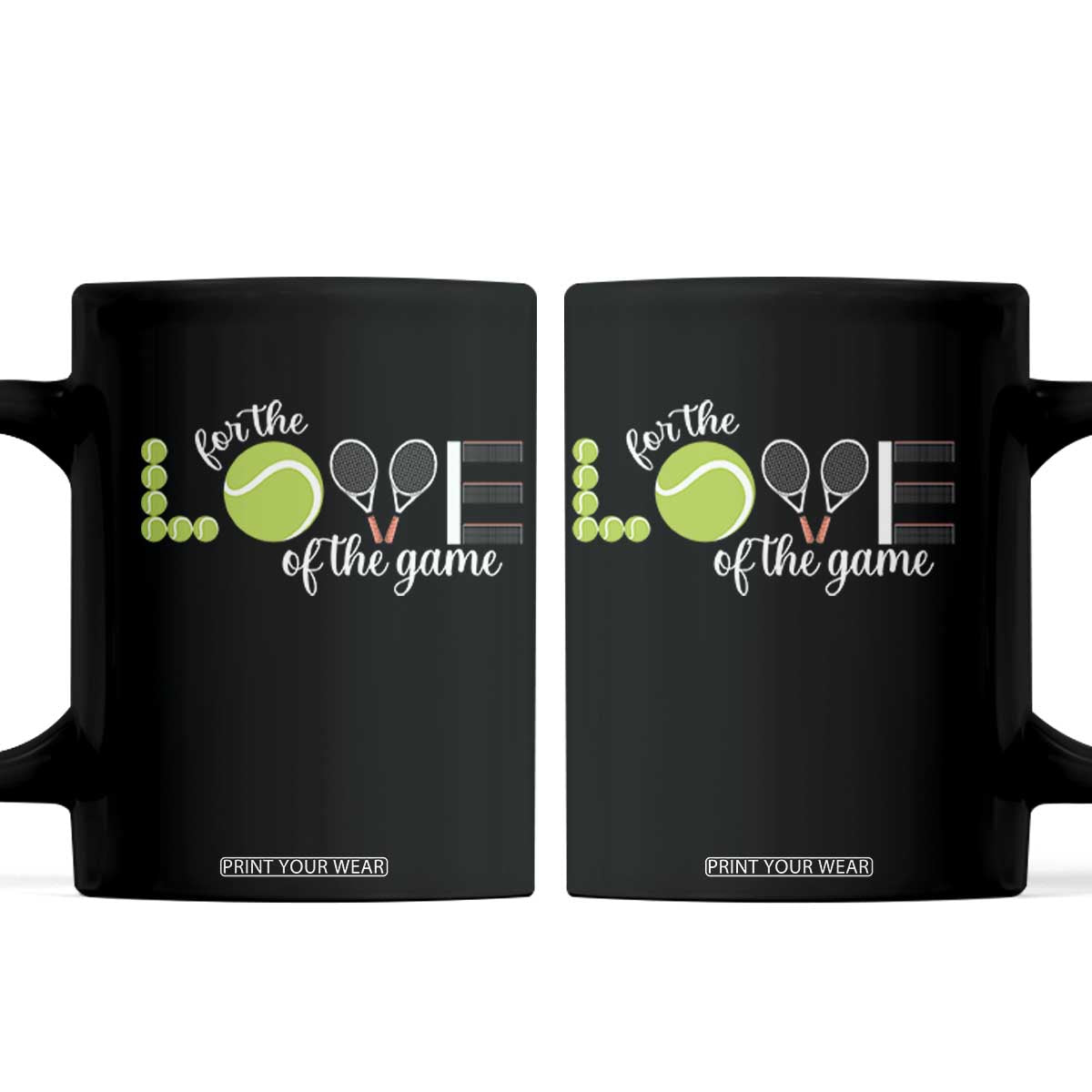 For The Love Of The Game Coffee Mug Funny Tennis Fan Gift TS12 Black Print Your Wear