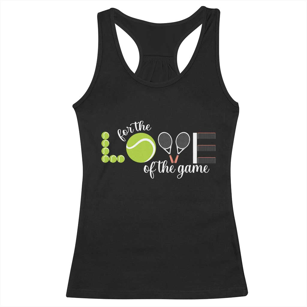 For The Love Of The Game Racerback Tank Top Funny Tennis Fan Gift TS12 Black Print Your Wear