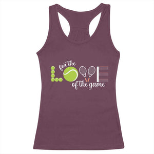 For The Love Of The Game Racerback Tank Top Funny Tennis Fan Gift TS12 Maroon Print Your Wear