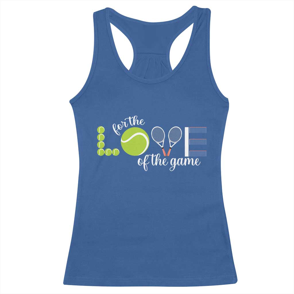 For The Love Of The Game Racerback Tank Top Funny Tennis Fan Gift TS12 Royal Blue Print Your Wear