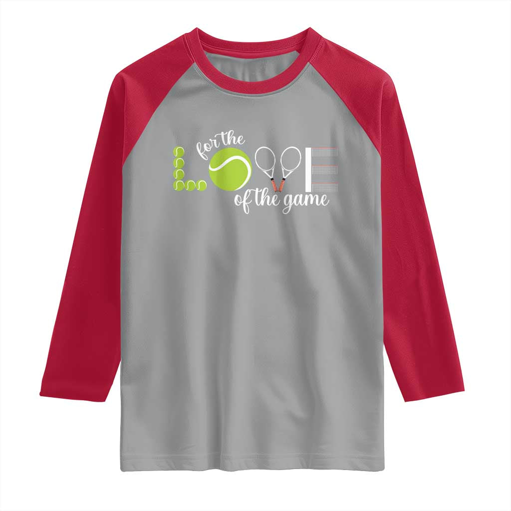 For The Love Of The Game Raglan Shirt Funny Tennis Fan Gift TS12 Sport Gray Red Print Your Wear