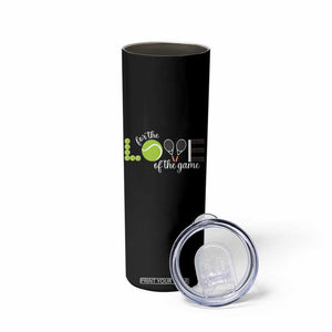 For The Love Of The Game Skinny Tumbler Funny Tennis Fan Gift TS12 Print Your Wear