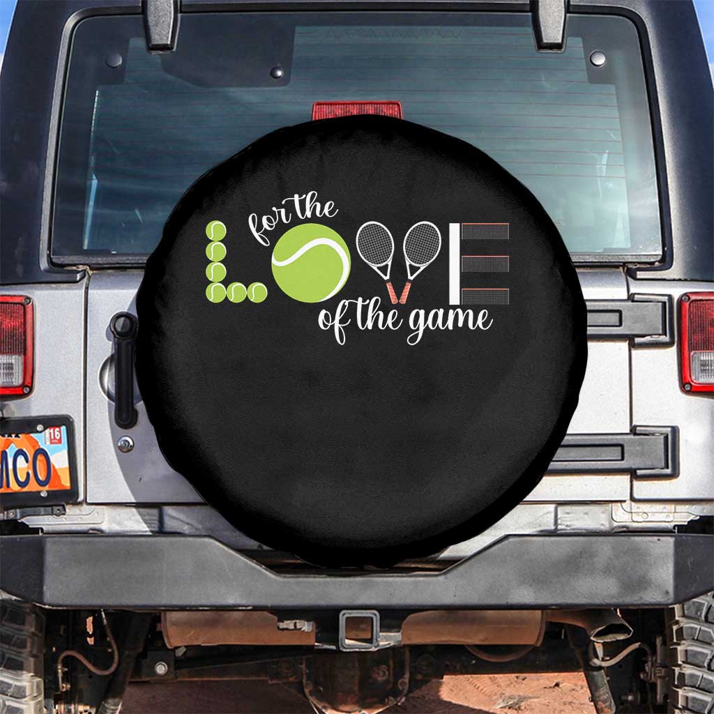 For The Love Of The Game Spare Tire Cover Funny Tennis Fan Gift TS12 No hole Black Print Your Wear