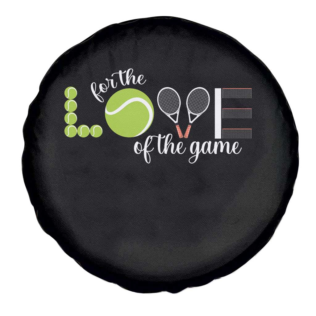 For The Love Of The Game Spare Tire Cover Funny Tennis Fan Gift TS12 Print Your Wear