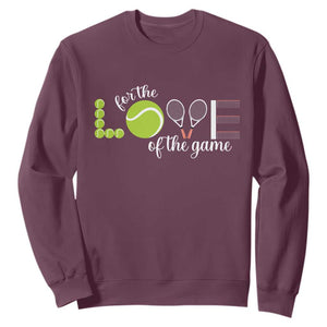 For The Love Of The Game Sweatshirt Funny Tennis Fan Gift TS12 Maroon Print Your Wear