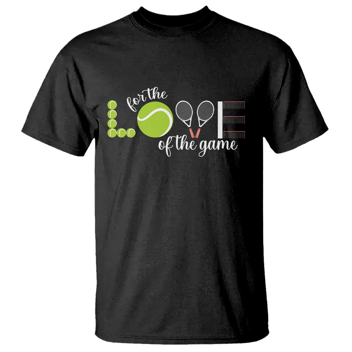 For The Love Of The Game T Shirt Funny Tennis Fan Gift TS12 Black Print Your Wear
