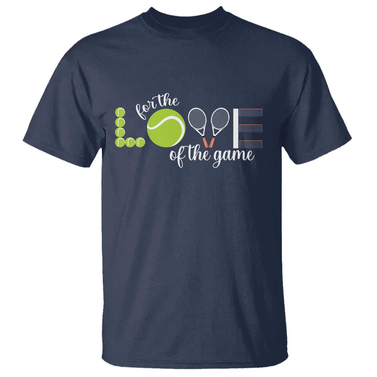 For The Love Of The Game T Shirt Funny Tennis Fan Gift TS12 Navy Print Your Wear