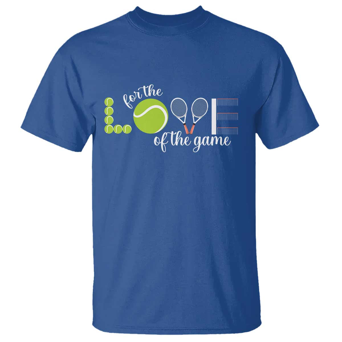 For The Love Of The Game T Shirt Funny Tennis Fan Gift TS12 Royal Blue Print Your Wear