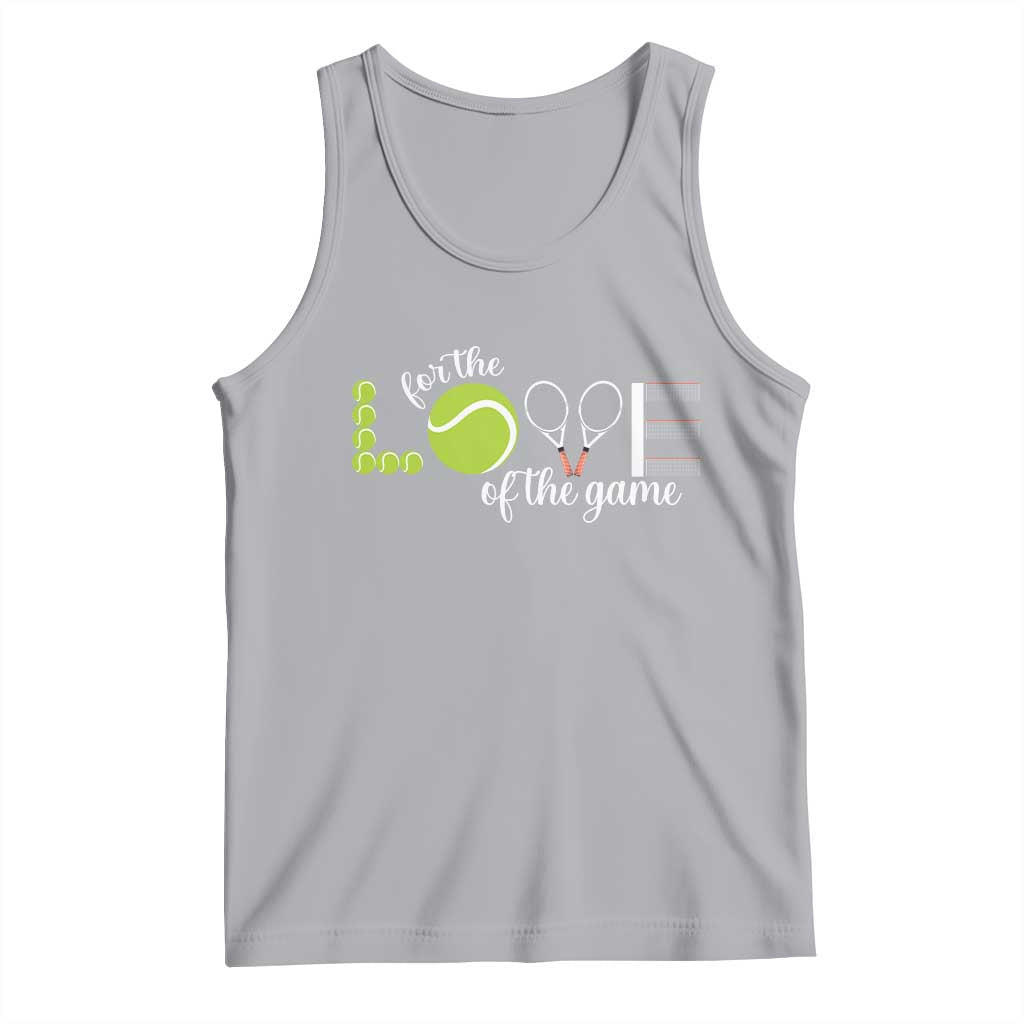 For The Love Of The Game Tank Top Funny Tennis Fan Gift TS12 Athletic Heather Print Your Wear