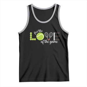 For The Love Of The Game Tank Top Funny Tennis Fan Gift TS12 Black Athletic Heather Print Your Wear